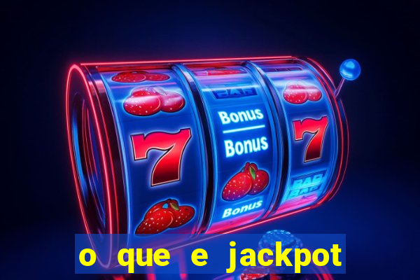 o que e jackpot no jogo do tigre